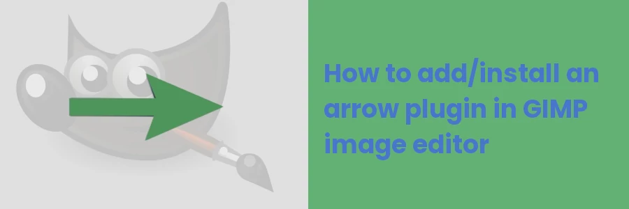 How to add/install an arrow plugin in GIMP image editor