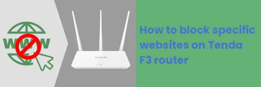 How to block specific websites on Tenda F3 router