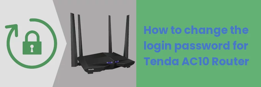 How to change the login password for Tenda AC10 router