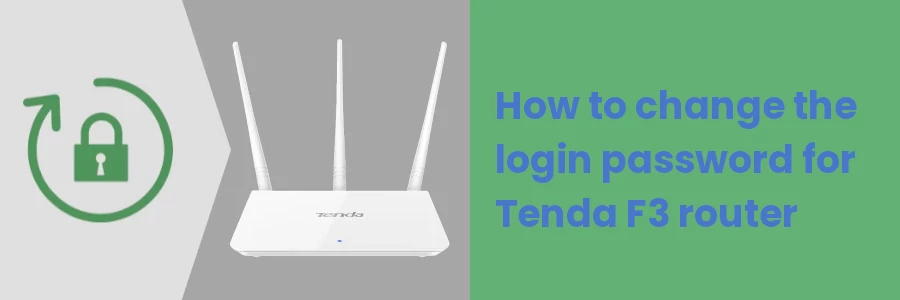 How to change the login password for Tenda F3 router
