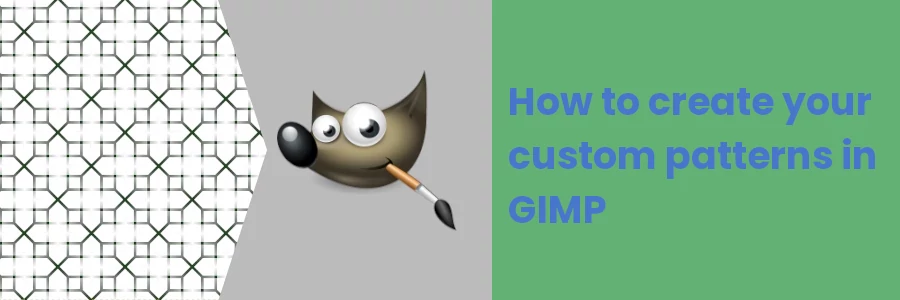 How to create your custom patterns in GIMP