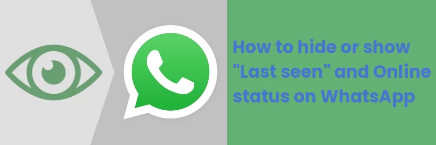 How to hide or show “Last seen” and Online status on WhatsApp