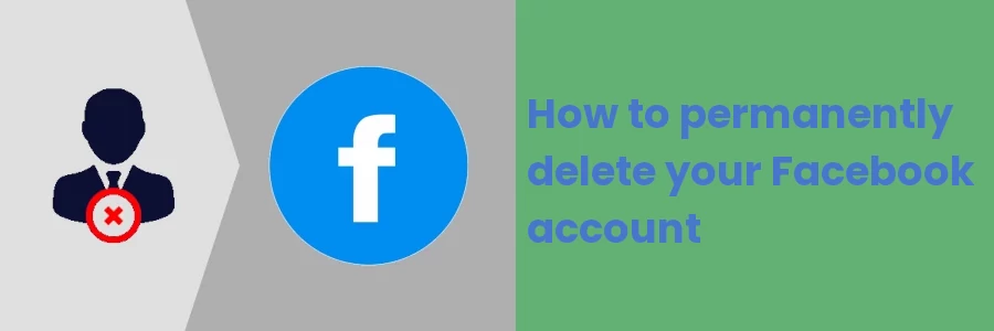 How to permanently delete your Facebook account