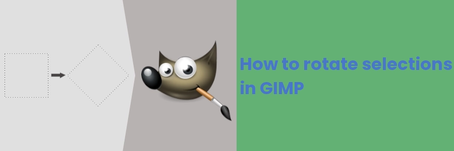 How to rotate selections in GIMP