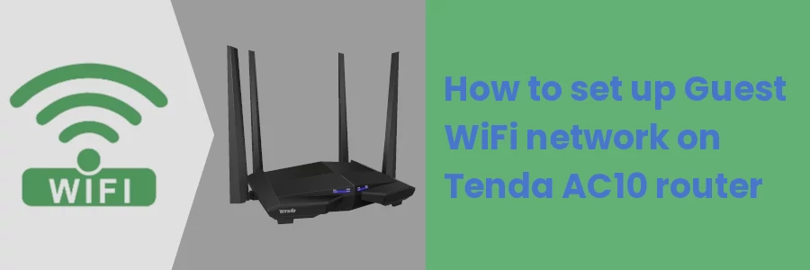 How to set up Guest WiFi network on Tenda AC10 router