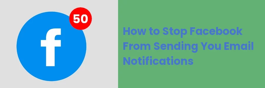 Turning off facebook email notifications